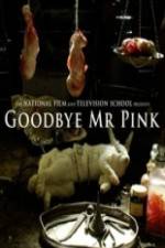 Watch Goodbye Mr. Pink Vumoo