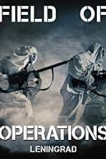 Watch Field of Operations: Leningrad Vumoo