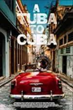 Watch A Tuba to Cuba Vumoo