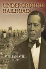 Watch Underground Railroad The William Still Story Vumoo