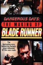 Watch Dangerous Days Making Blade Runner Vumoo