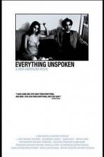 Watch Everything Unspoken Vumoo