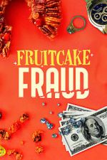 Watch Fruitcake Fraud Vumoo