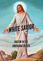 Watch White Savior: Racism in the American Church Vumoo