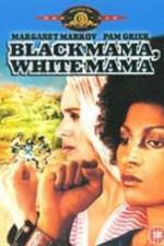 Watch Black Mama White Mama Vumoo