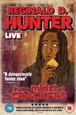 Watch Reginald D Hunter Live In the Midst of Crackers Vumoo