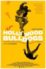 Watch Hollywood Bulldogs: The Rise and Falls of the Great British Stuntman Vumoo