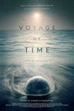 Watch Voyage of Time: Life\'s Journey Vumoo