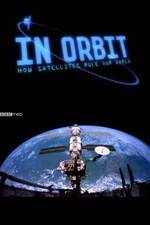 Watch In Orbit: How Satellites Rule Our World Vumoo