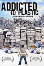 Watch Addicted to Plastic Vumoo