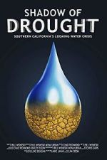 Watch Shadow of Drought: Southern California\'s Looming Water Crisis (Short 2018) Vumoo