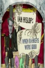 Watch Ian Hislop: When Bankers Were Good Vumoo