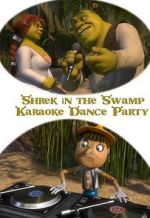 Watch Shrek in the Swamp Karaoke Dance Party Vumoo