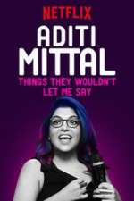 Watch Aditi Mittal: Things They Wouldn\'t Let Me Say Vumoo