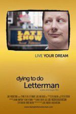 Watch Dying to Do Letterman Vumoo