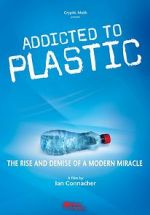 Watch Addicted to Plastic Vumoo