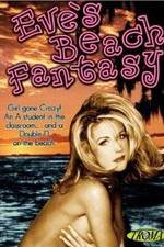 Watch Eve's Beach Fantasy Vumoo