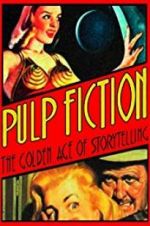 Watch Pulp Fiction: The Golden Age of Storytelling Vumoo