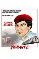 Watch Vigilante: The Incredible True Story of Curtis Sliwa and the Guardian Angels Vumoo