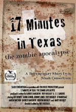 Watch 17 Minutes in Texas: The Zombie Apocalypse (Short 2014) Vumoo