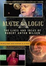 Watch Maybe Logic: The Lives and Ideas of Robert Anton Wilson Vumoo
