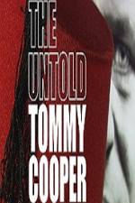 Watch The Untold Tommy Cooper Vumoo