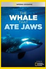 Watch National Geographic The Whale That Ate Jaws Vumoo