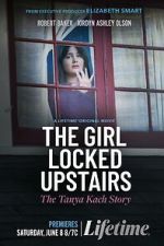 Watch The Girl Locked Upstairs: The Tanya Kach Story Vumoo