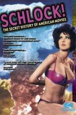 Watch Schlock The Secret History of American Movies Vumoo