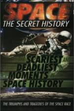 Watch Space The Secret History: The Scariest and Deadliest Moments in Space History Vumoo