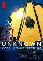 Watch Unknown: Cosmic Time Machine Vumoo