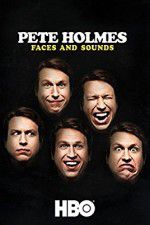Watch Pete Holmes: Faces and Sounds Vumoo