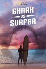 Watch Shark vs. Surfer (TV Special 2020) Vumoo