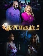 Watch He Played Me 2 Vumoo
