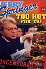 Watch Jerry Springer Too Hot for TV Vumoo