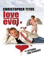 Watch Christopher Titus: Love Is Evol Vumoo