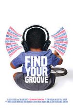 Watch Find Your Groove Vumoo