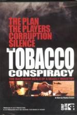 Watch Tobacco Conspiracy The Backroom Deals of a Deadly Industry Vumoo