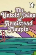 Watch The Untold Tales of Armistead Maupin Vumoo