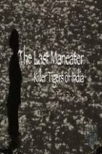 Watch National Geographic The Last Maneater Killer Tigers of India Vumoo