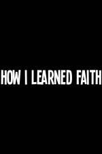 Watch How I Learned Faith Vumoo