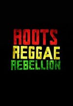 Watch Roots, Reggae, Rebellion Vumoo