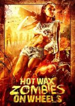 Watch Hot Wax Zombies on Wheels Vumoo