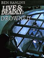 Watch Ben Hanlin\'s Live & Deadly: Drowned Vumoo