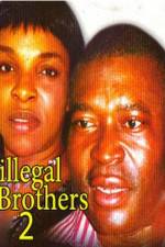 Watch Illegal Brothers 2 Vumoo