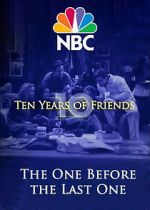 Watch Friends: The One Before the Last One - Ten Years of Friends (TV Special 2004) Vumoo