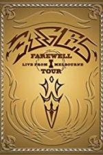 Watch Eagles: The Farewell 1 Tour - Live from Melbourne Vumoo