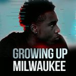 Watch Growing Up Milwaukee Vumoo
