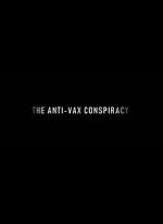 Watch The Rise of the Anti-Vaxx Movement Vumoo