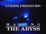 Watch Under Pressure: Making \'The Abyss\' Vumoo